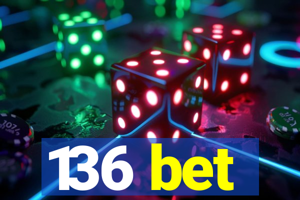 136 bet
